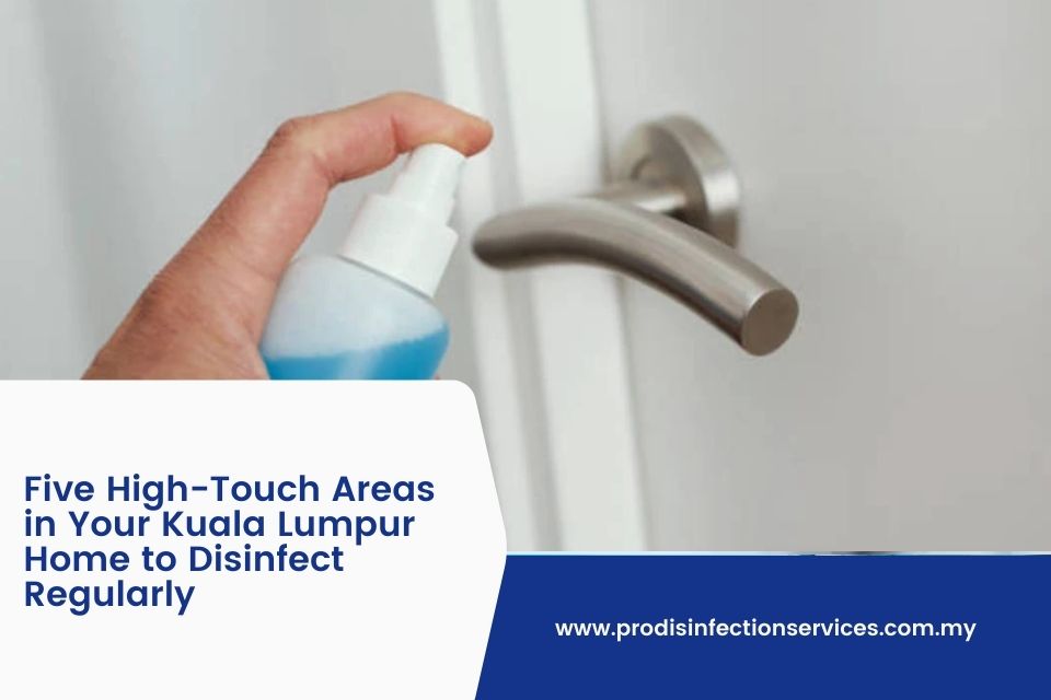 Five High-Touch Areas in Your Kuala Lumpur Home to Disinfect Regularly