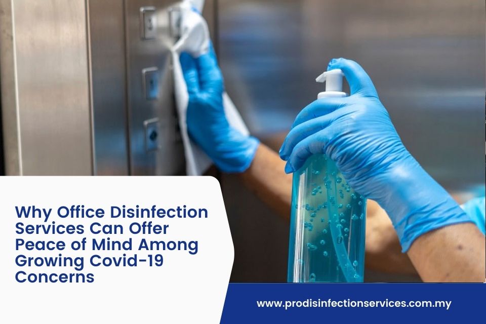 Why Office Disinfection Services Can Offer Peace of Mind Among Growing Covid-19 Concerns